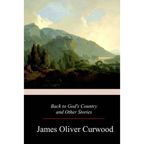 Back to God's Country and Other Stories