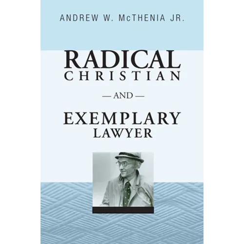 Radical Christian and Exemplary Lawyer: Honoring William Stringfellow