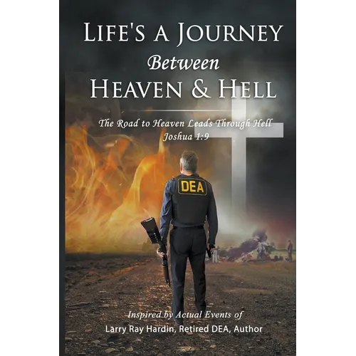 Life's A Journey Between Heaven & Hell