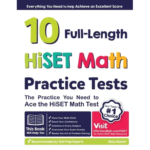10 Full Length HiSET Math Practice Tests: The Practice You Need to Ace the HiSET Math Test