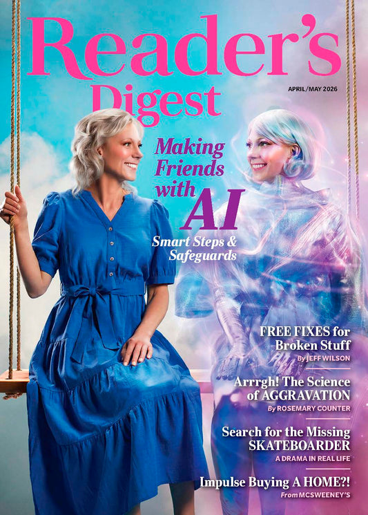 Reader's Digest - Making Friends With AI: Smart Steps & Safeguards, Free Fixes For Broken Stuff, The Science Of Aggravation, The Search For The Missing Skateboarder, Impulse Buying A Home & More!