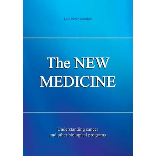 The NEW MEDICINE: Understanding cancer and other biological programs