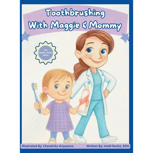 Toothbrushing with Maggie & Mommy