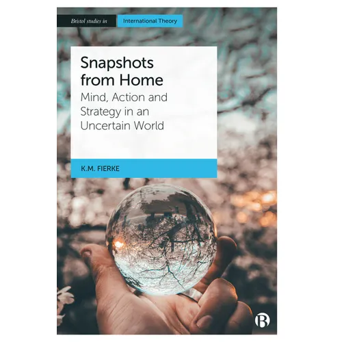 Snapshots from Home: Mind, Action and Strategy in an Uncertain World