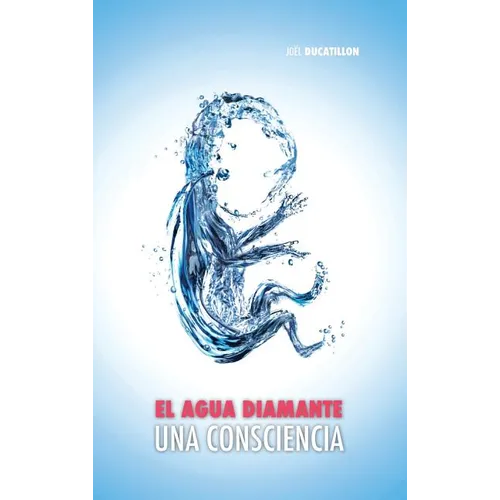 El Agua Diamante, una Consciencia