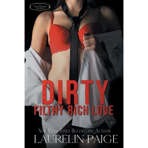 Dirty Filthy Rich Love