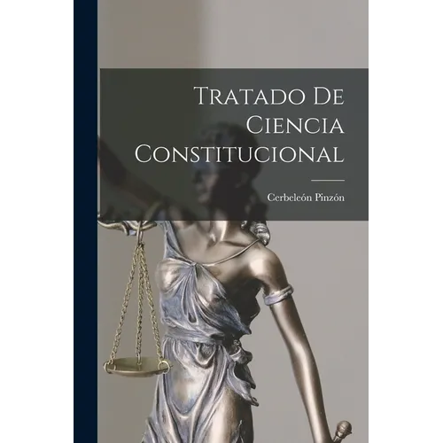 Tratado De Ciencia Constitucional
