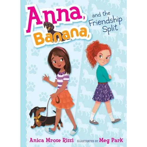 Anna, Banana, and the Friendship Split