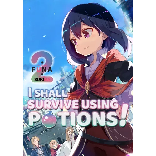 I Shall Survive Using Potions! Volume 2 (Light Novel): Volume 2
