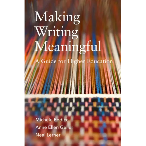 Making Writing Meaningful: A Guide for Higher Education