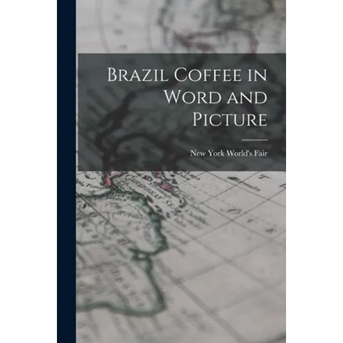 Brazil Coffee in Word and Picture