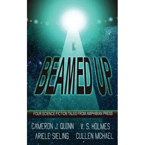 Beamed Up: A Science Fiction Anthology