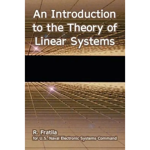 An Introduction to the Theory of Linear Systems
