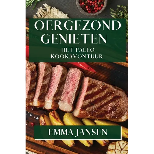Oergezond Genieten: Het Paleo Kookavontuur