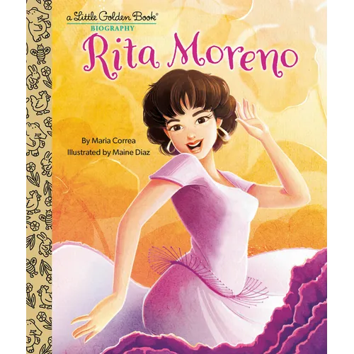 Rita Moreno: A Little Golden Book Biography