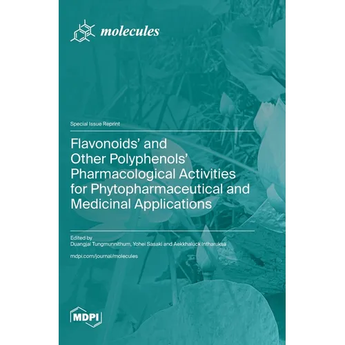 Flavonoids' and Other Polyphenols' Pharmacological Activities for Phytopharmaceutical and Medicinal Applications