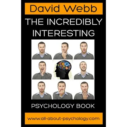 The Incredibly Interesting Psychology Book