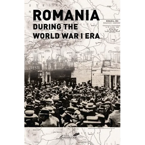 Romania During the World War I Era