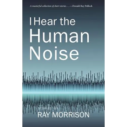 I Hear the Human Noise