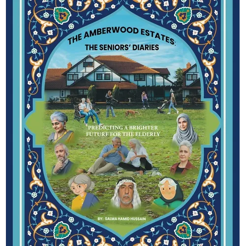 The Amberwood Estates: the Seniors' Diaries: Predicting a Brighter Future for the Elderly