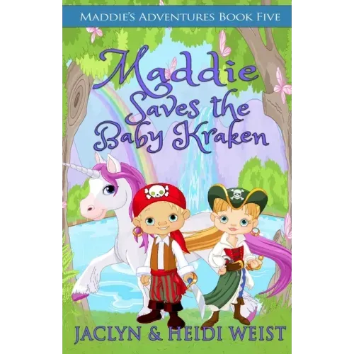 Maddie Saves the Baby Kraken