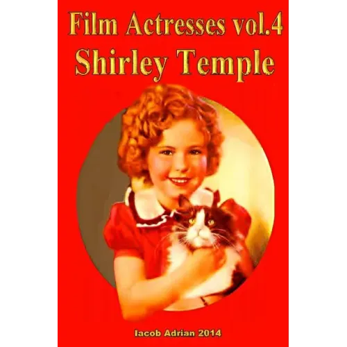 Film Actresses Vol.2 Shirley Temple: Part 1