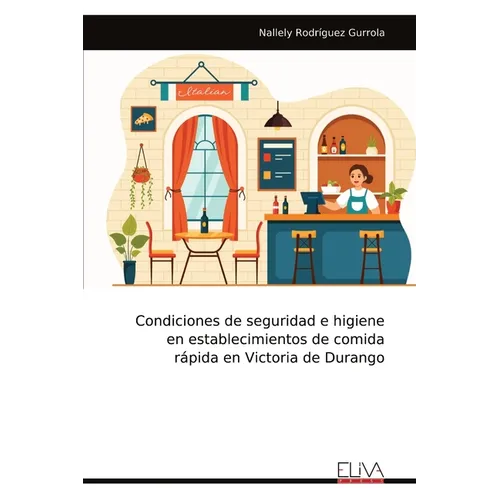 Condiciones de seguridad e higiene en establecimientos de comida rápida en Victoria de Durango