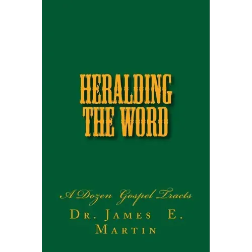 Heralding the Word: A Dozen Gospel Tracts