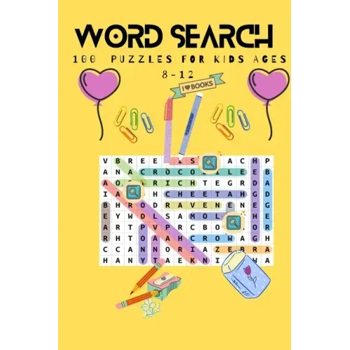 word search 100 puzzles for kids ages 8-12: 100 word search puzzeles for kids ages 8-12 with answers 126 pages