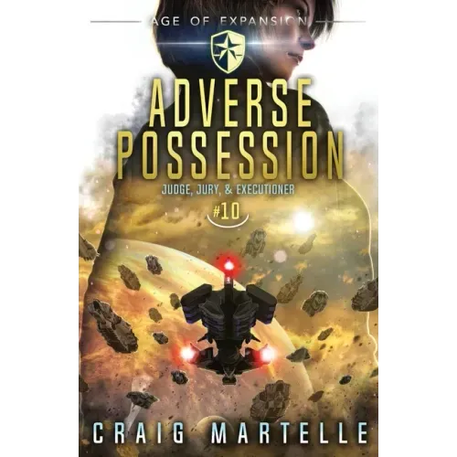 Adverse Possession: Judge, Jury, & Executioner Book 10