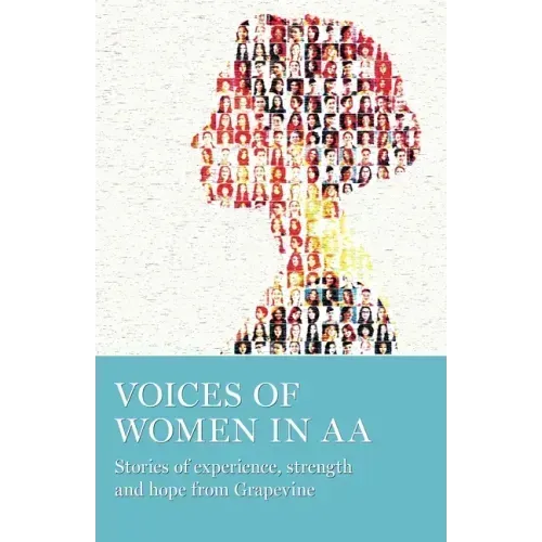 Voices of Women in AA: Stories of Experience, Strength and Hope from Grapevine