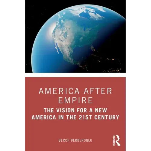 America after Empire: The Vision for a New America in the 21st Century