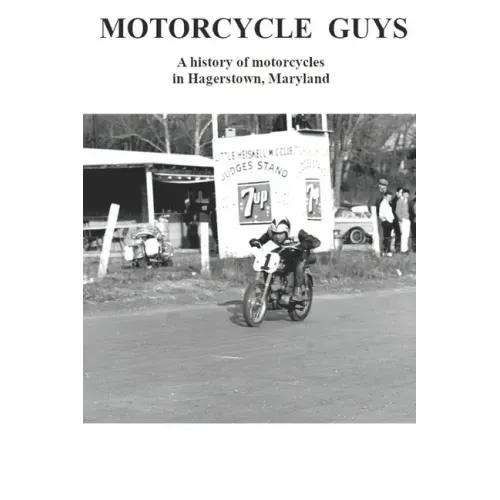 Motorcycle Guys: A history of motorcycles in Hagerstown, Maryland