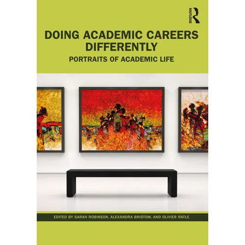 Doing Academic Careers Differently: Portraits of Academic Life