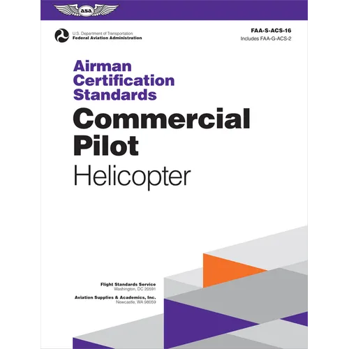Airman Certification Standards: Commercial Pilot - Helicopter (2025): Faa-S-Acs-16