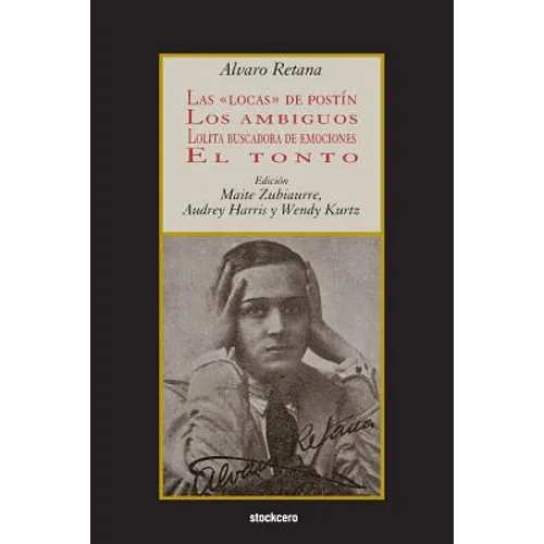 Las locas de postín; Los ambiguos; Lolita buscadora de emociones; El tonto