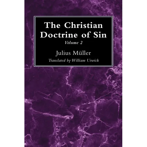 The Christian Doctrine of Sin, Volume 2