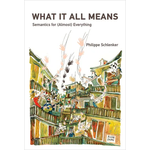 What It All Means: Semantics for (Almost) Everything