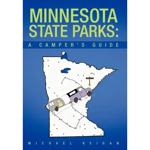 Minnesota State Parks: A Camper's Guide