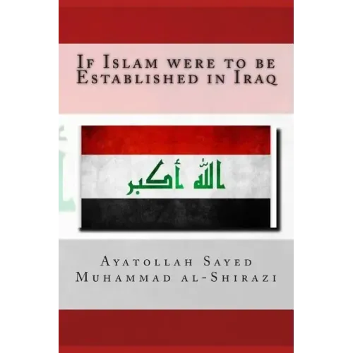 If Islam Were to Be Established in Iraq