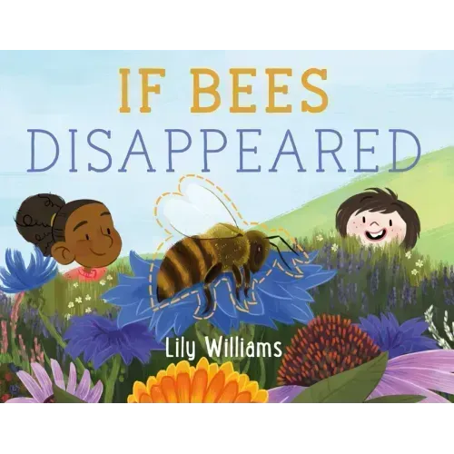 If Bees Disappeared