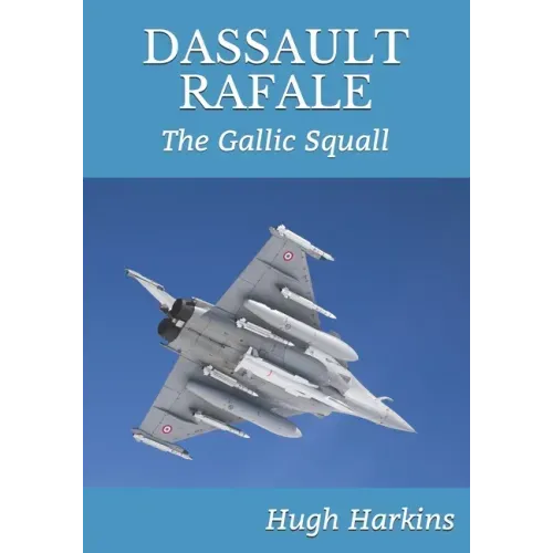 Dassault Rafale: The Gallic Squall