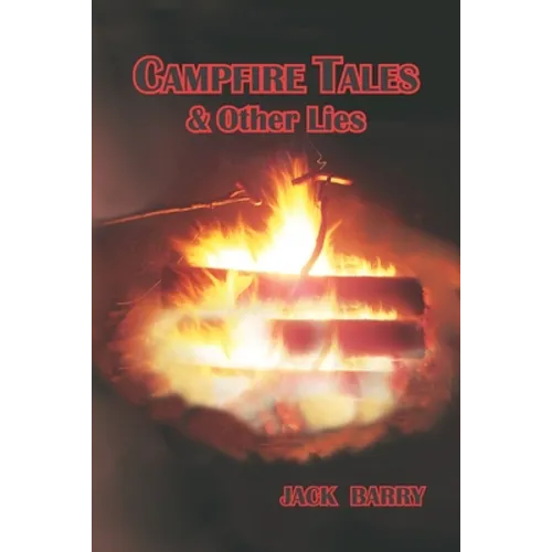 Campfire Tales & Other Lies