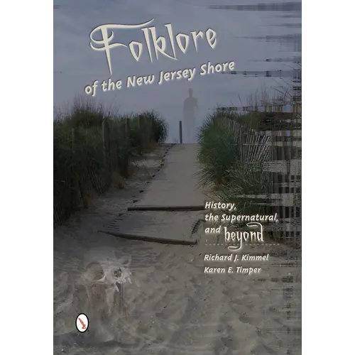 Folklore of the New Jersey Shore: History, the Supernatural, and Beyond