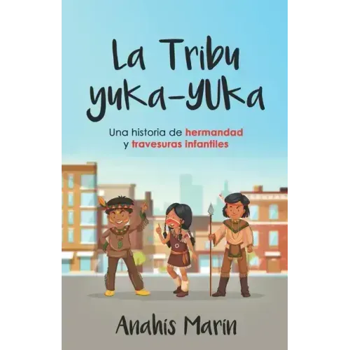 La Tribu Yuka-Yuka: Una historia de hermandad y travesuras infantiles