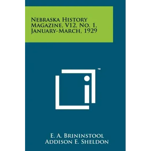 Nebraska History Magazine, V12, No. 1, January-March, 1929