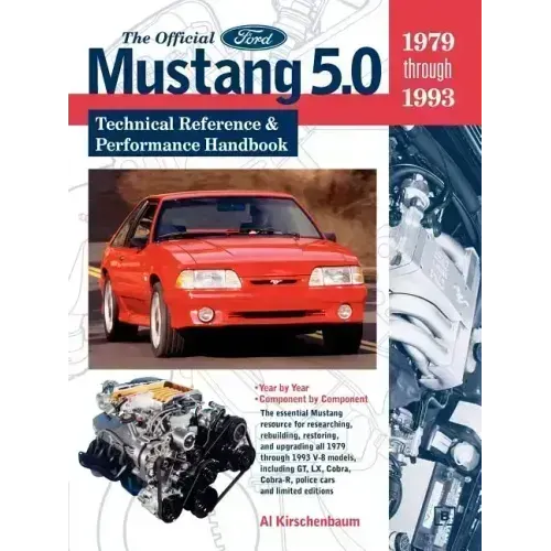 The Official Ford Mustang 5.0: Technical Reference & Performance Handbook, 1979-1993