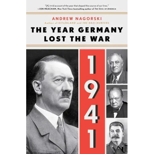 1941: The Year Germany Lost the War: The Year Germany Lost the War