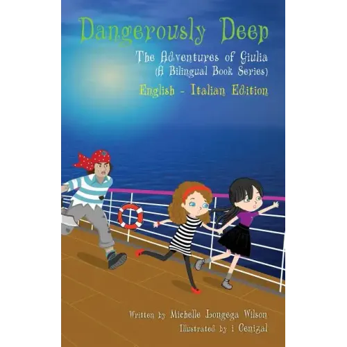 Dangerously Deep / Acque Pericolose (a bilingual book in English and Italian)
