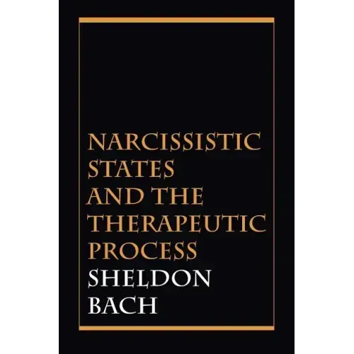 Narcissistic States and the Therapeutic Process